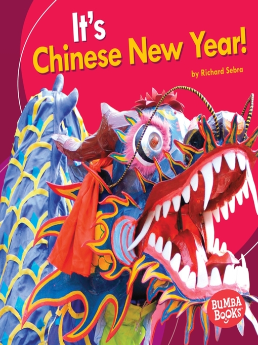Title details for It's Chinese New Year! by Richard Sebra - Available